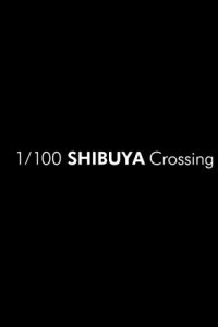 1/100 Shibuya Crossing