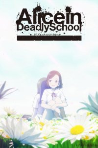 Alice in Deadly School