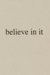 Believe in It