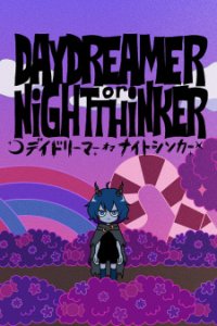 Daydreamer or NiGHTTHiNKER