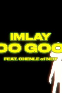 Too Good feat. CHENLE of NCT