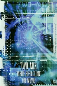TWO-MIX: White Reflection