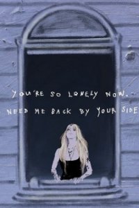 You're So Lonely Now, so You Need Me Back by Your Side Again