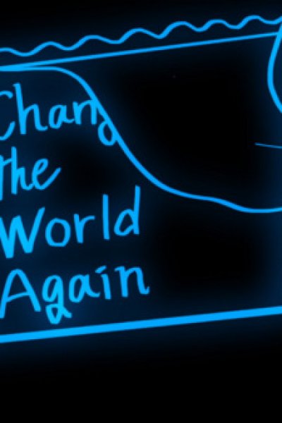 Change the World Again
