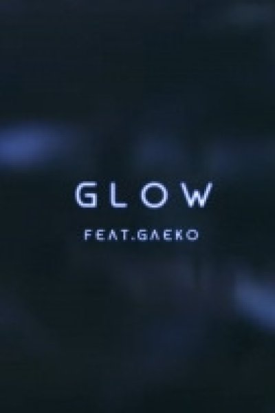Glow feat. Gaeko